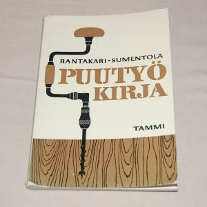 Arvi Rantakari - Kauko Sumentola Puutyökirja